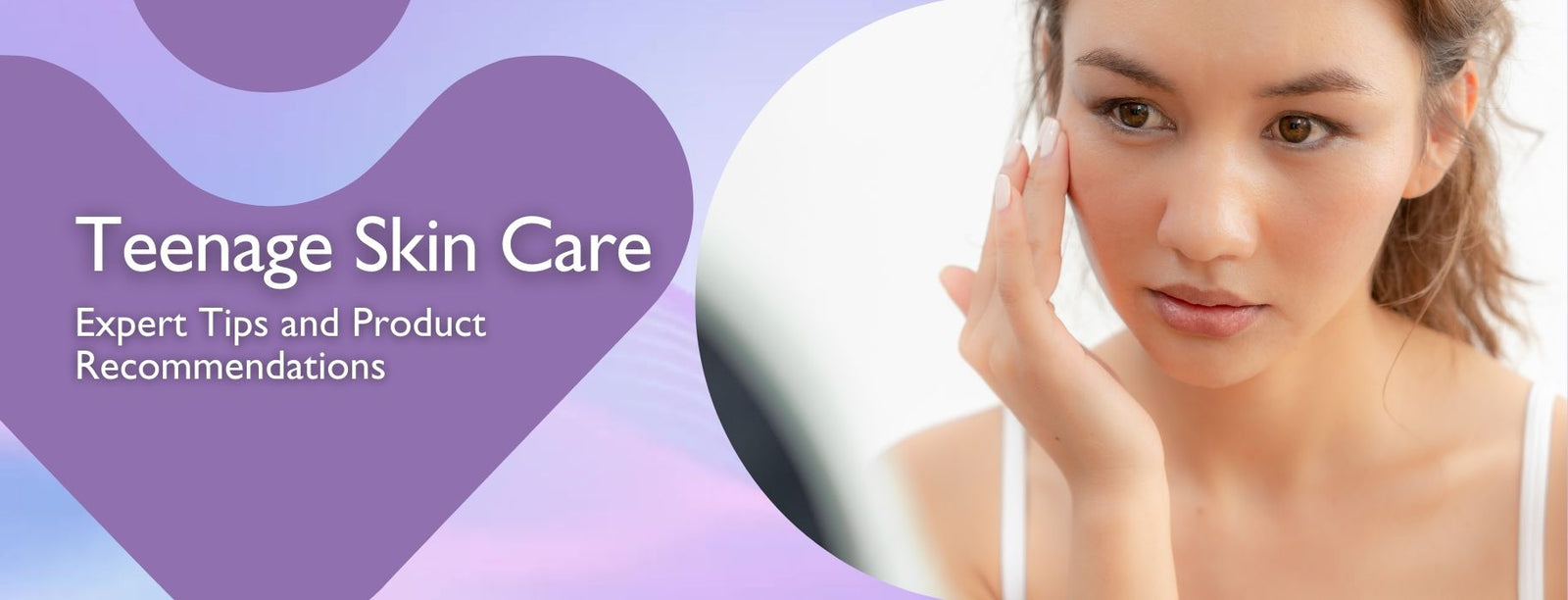 the-ultimate-guide-to-teenage-skincare-tips-and-product-recommendations