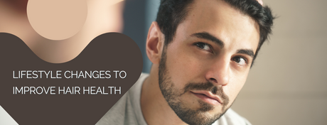 Lifestyle Changes to Improve Hair Health