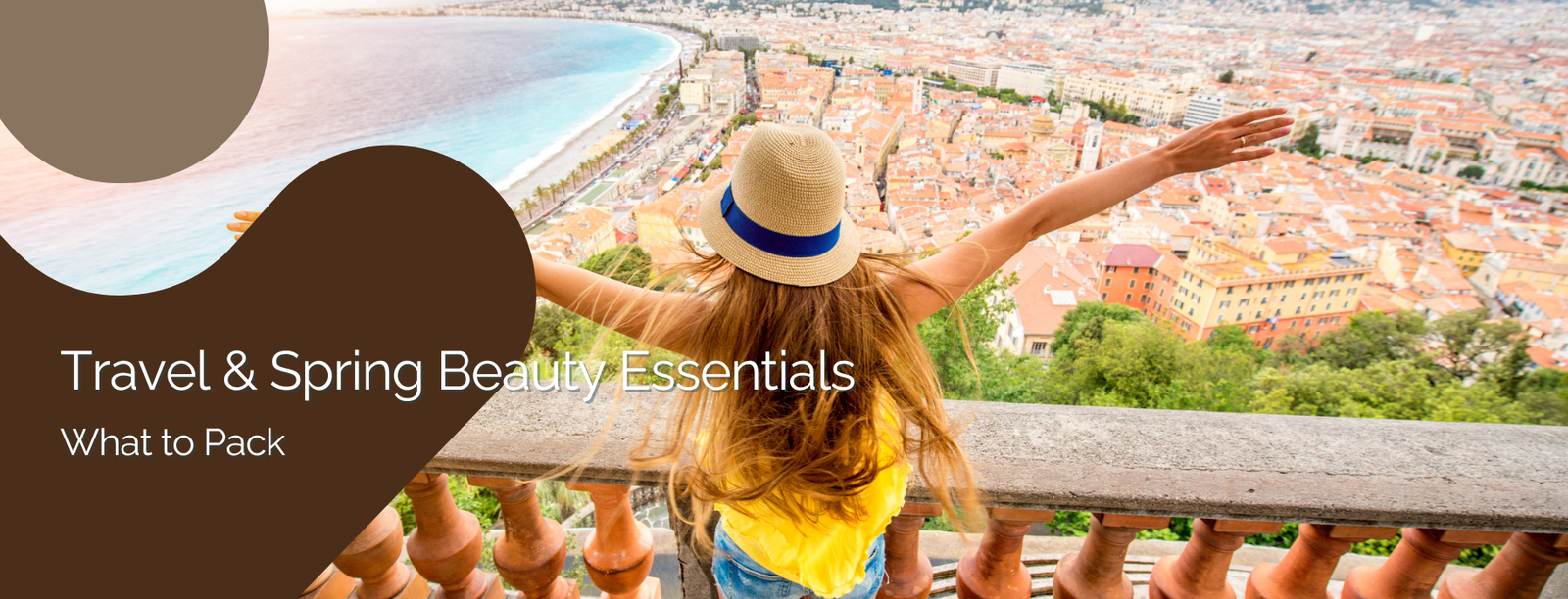 Travel & Spring Beauty Essentials - What to Pack This Season