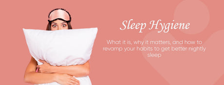 Sleep Hygiene: Tips for Better Sleep & Improved Well-Being