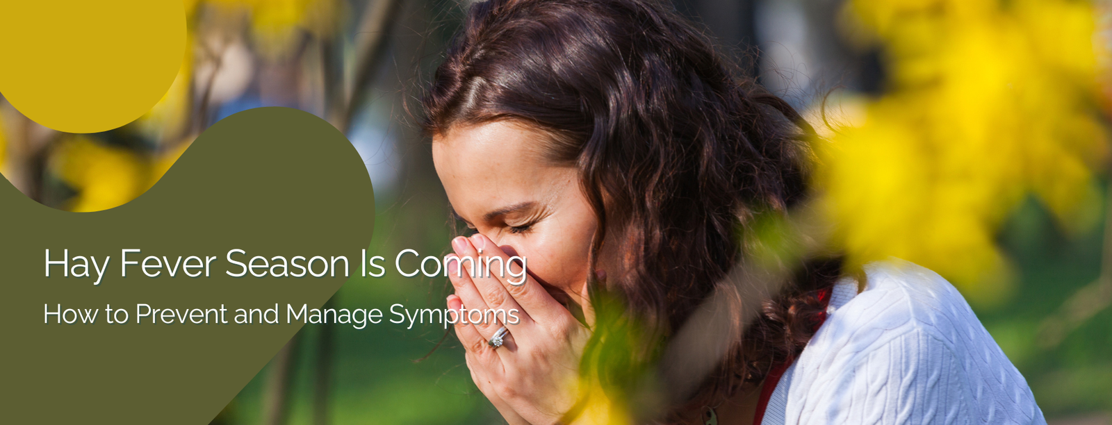 Hay Fever Season Is Coming - How to Prevent and Manage Symptoms